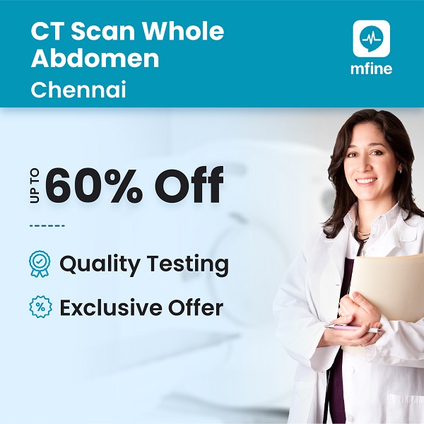 Lowest CT Scan Whole Abdomen Cost in Chennai - Quality Assured!