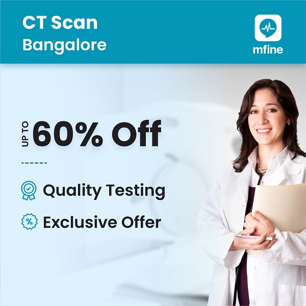 Get Upto 50 off on CT Scan Price in Bangalore MFine