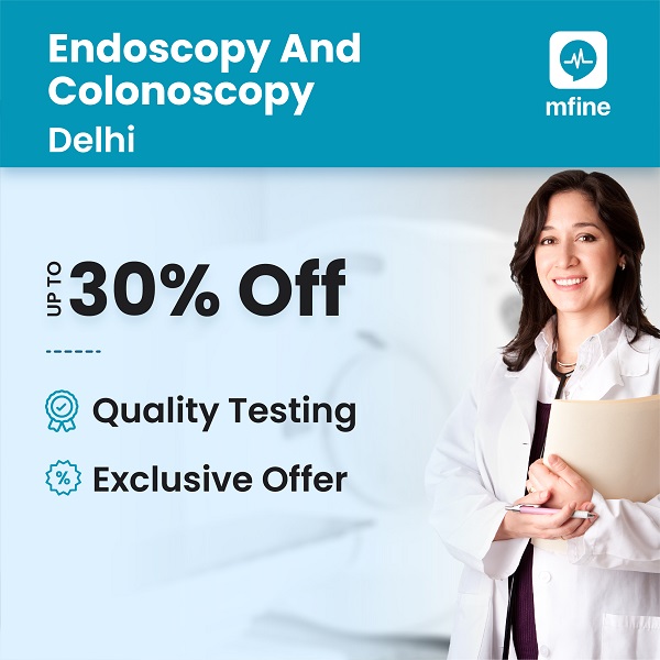 Endoscopy & Colonoscopy Test Cost Delhi - Exclusive 30% Off!