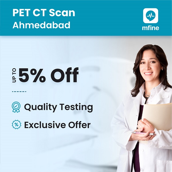 Avail 5% Off on PET CT Scan Cost in Ahmedabad